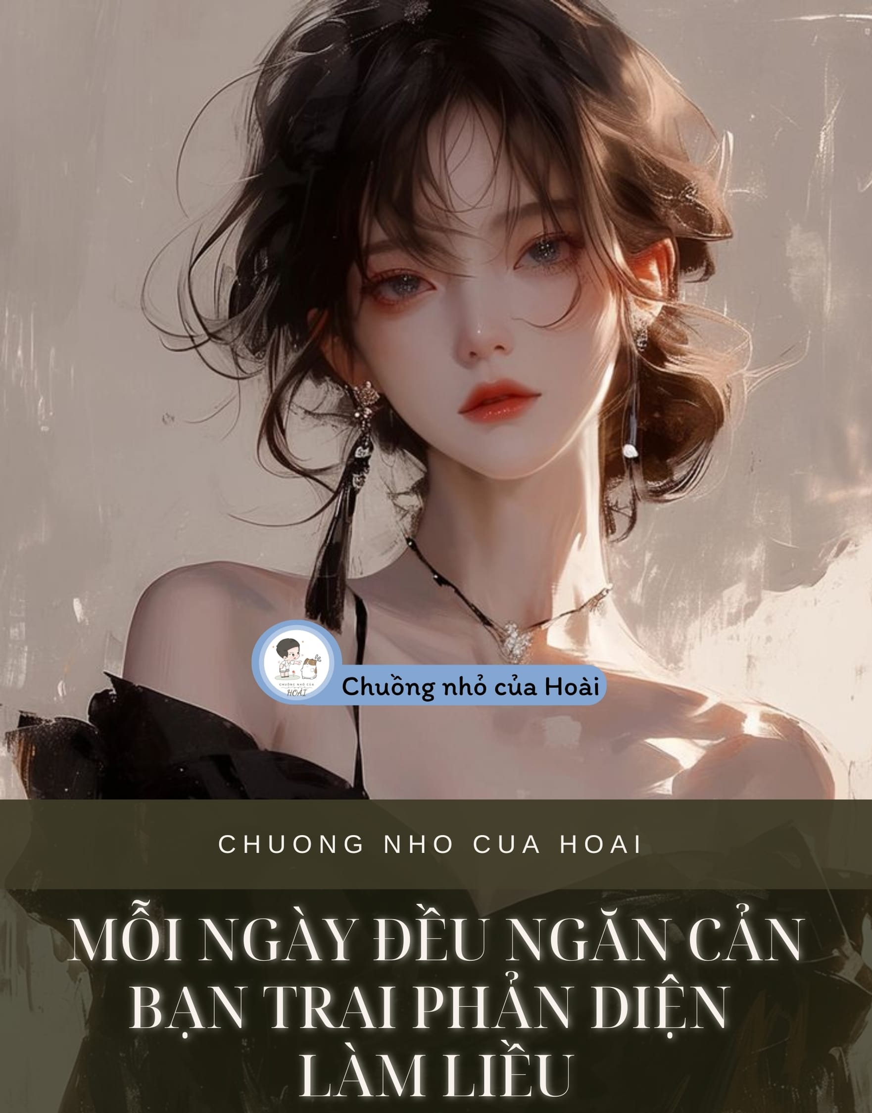 MỖI NGÀY ĐỀU NGĂN CẢN BẠN TRAI PHẢN DIỆN LÀM LIỀU