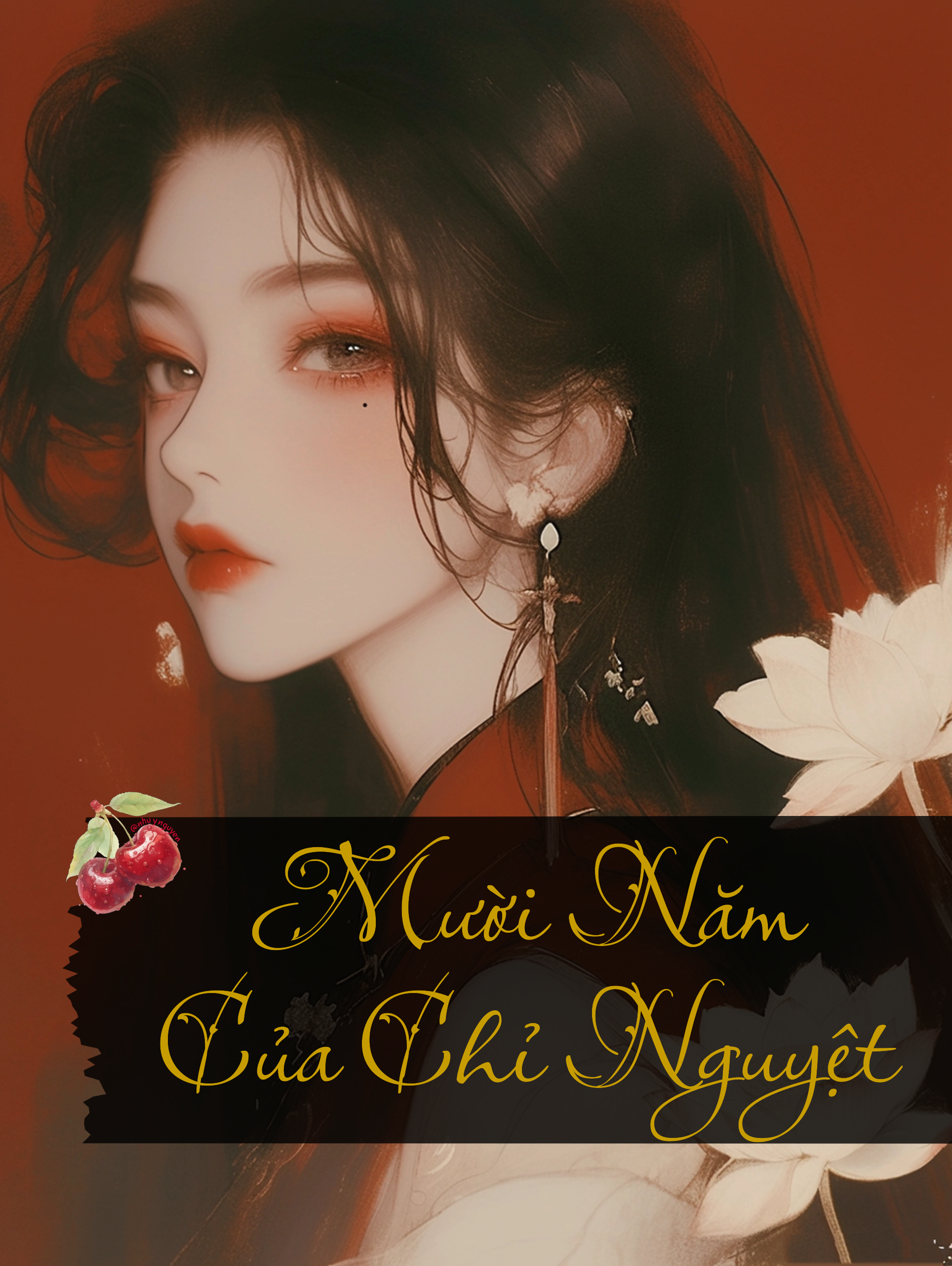 MƯỜI NĂM CỦA CHỈ NGUYỆT