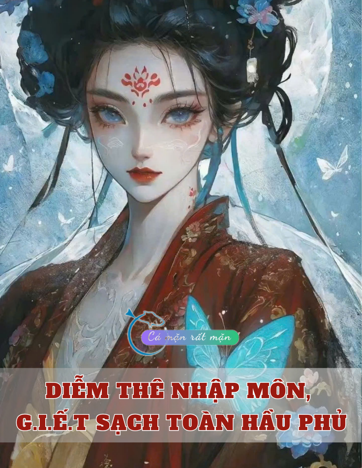 Diễm Thê Nhập Môn, G.i.ế.t Sạch Toàn Hầu Phủ