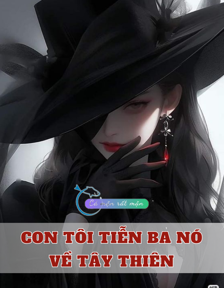 Con Tôi Tiễn Ba Nó Về Tây Thiên