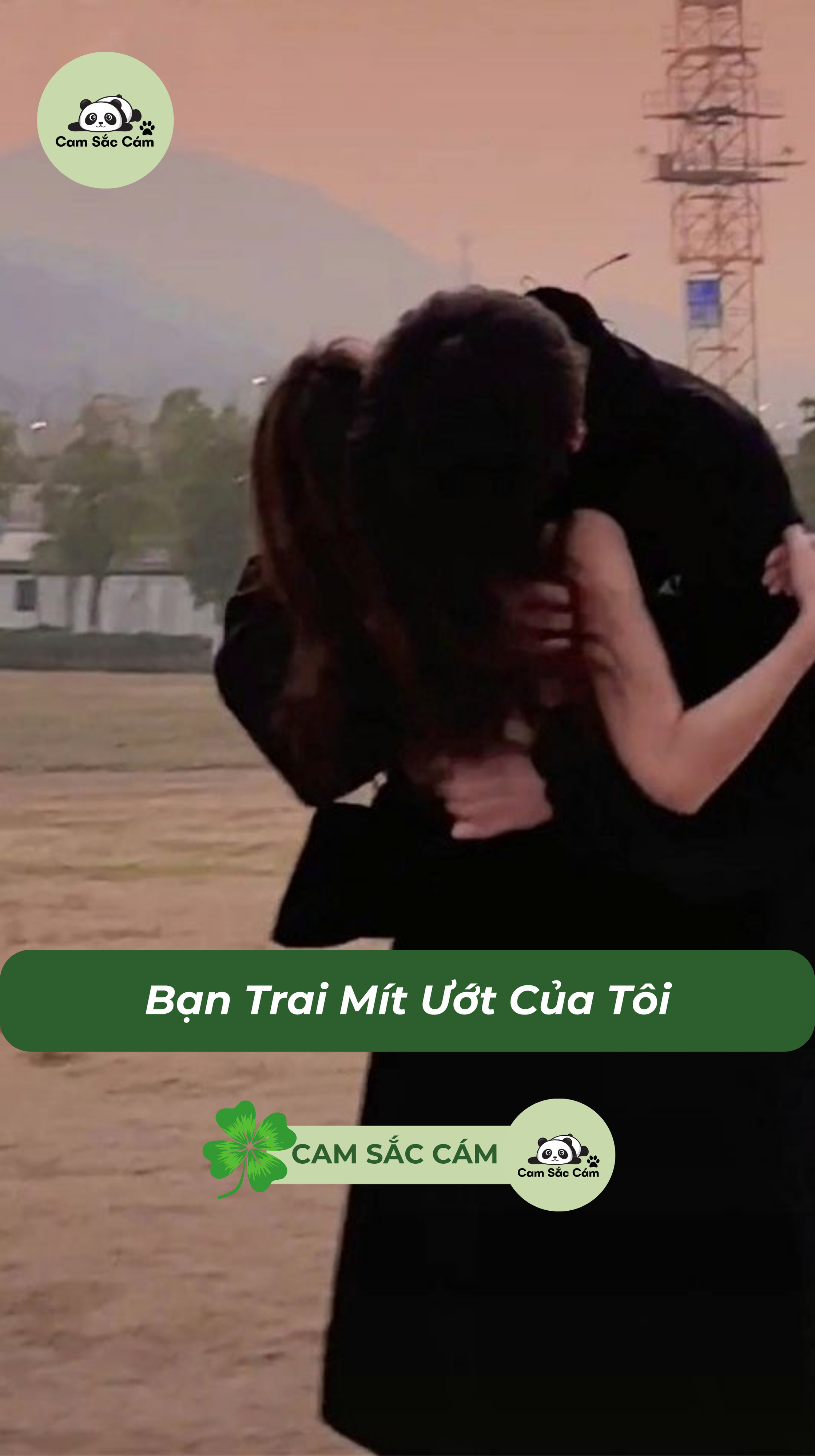 Bạn Trai Mít Ướt Của Tôi