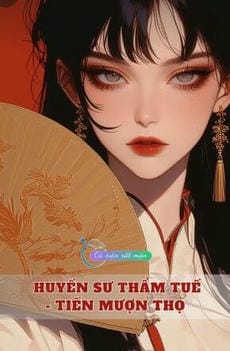 Huyền Sư Thẩm Tuế - Tiền Mượn Thọ