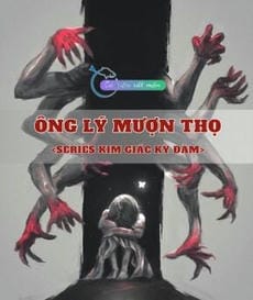 Ông Lý Mượn Thọ <Series Kim Giác Kỳ Đàm>