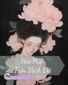 HOA HUỆ TRÊN VÁCH ĐÁ