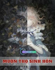 Mượn Thọ Sinh Hồn <Series Kim Giác Kỳ Đàm>