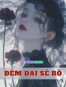 Đêm Dài Sẽ Rõ