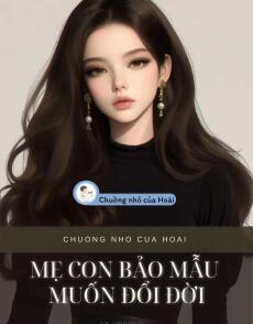 MẸ CON BẢO MẪU MUỐN ĐỔI ĐỜI