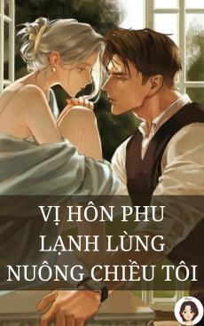 VI HÔN PHU LẠNH LÙNG NUÔNG CHIỀU TÔI