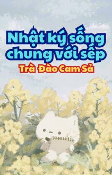 Nhật ký sống chung với sếp