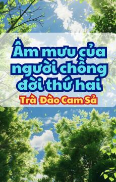 Âm Mưu Của Người Chồng Đời Thứ Hai