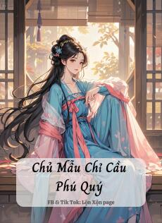 Chủ Mẫu Chỉ Cầu Phú Quý