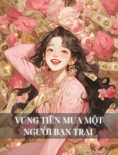 Vung Tiền Mua Một Người Bạn Trai