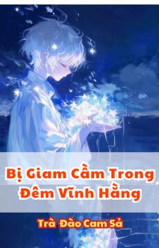 Bị Giam Cầm Trong Đêm Vĩnh Hằng