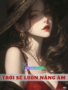 Trời Sẽ Luôn Nắng Ấm